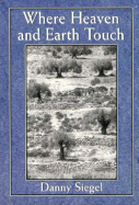 Where Heaven and Earth Touch: An Anthology of Midrash and Halachah