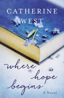 Where Hope Begins - West, Catherine
