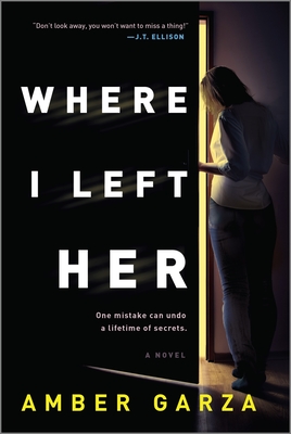 Where I Left Her - Garza, Amber