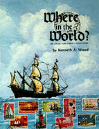 Where in the World?: An Atlas for Stamp Collectors