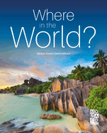 Where in the World?: Global Dream Destinations