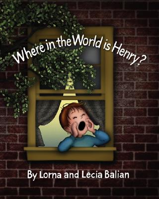 Where in the World Is Henry? - Balian, Lorna