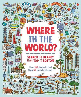 Where in the World?: Search the Planet from Top to Bottom - Bossio, Paula
