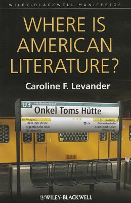 Where is American Literature? - Levander, Caroline F.