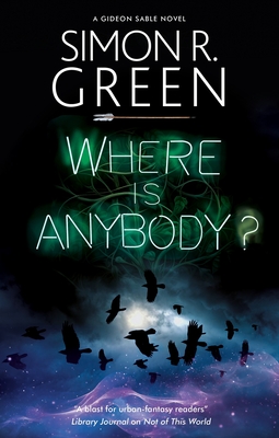 Where is Anybody? - Green, Simon R.