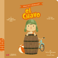 Where Is? / ?D?nde Est? El Chavo: A Bilingual Hide-And-Seek Book