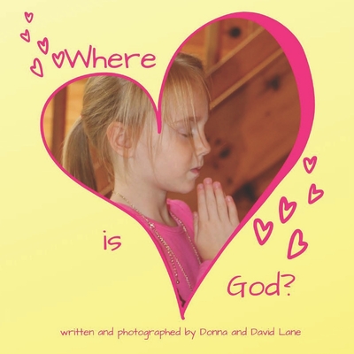 Where is God? - Lane, W David, and Lane, Donna E