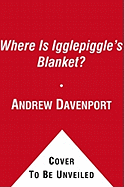 Where is Igglepiggle's Blanket?