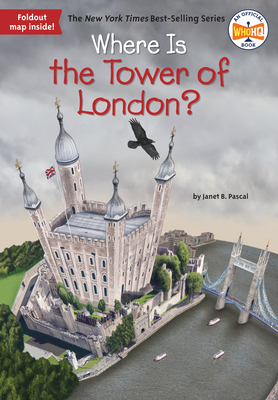 Where Is the Tower of London? - Pascal, Janet B., and Who HQ