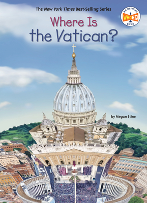 Where Is the Vatican? - Stine, Megan, and Who Hq