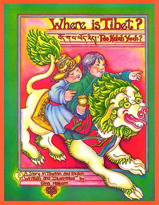 Where Is Tibet?: A Story in Tibetan and English - 