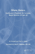 Where Matters: Healthcare's Playbook for Location-Based Services 2.0 and AI