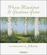 Where Meadows & Gardens Grow: The Embroidery of Jo Butcher