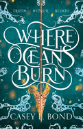 Where Oceans Burn