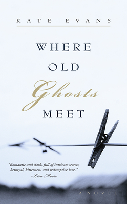 Where Old Ghosts Meet - Evans, Kate, Dr.