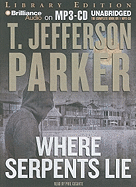 Where Serpents Lie - Parker, T Jefferson, and Gigante, Phil (Read by)