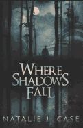 Where Shadows Fall