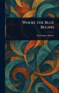 Where the Blue Begins