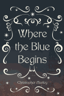 Where the Blue Begins