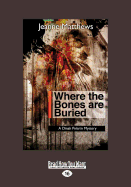 Where the Bones are Buried: A Dinah Pelerin Mystery