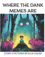 Where the Dank Memes Are