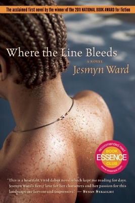 Where the Line Bleeds - Ward, Jesmyn