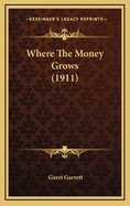 Where the Money Grows (1911)