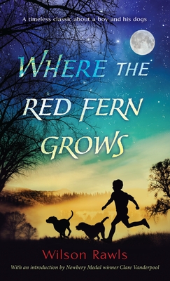 Where the Red Fern Grows - Rawls, Wilson