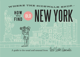 Where the Sidewalk Ends: How to Find Old New York