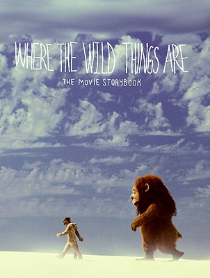 Where the Wild Things Are: The Movie Storybook - Bersche, Barb (Adapted by), and Quint, Michelle (Adapted by)