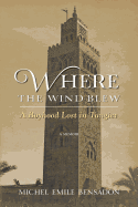 Where the Wind Blew: A Boyhood Lost in Tangier