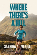 Where There's a Hill: One woman, 214 Lake District fells, four attempts, one record-breaking Wainwrights run