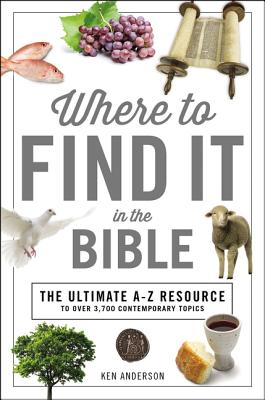 Where to Find It in the Bible - Anderson, Ken