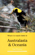 Where to Watch Birds in Australasia and Oceania - Wheatley, Nigel