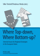 Where Top-Down, Where Bottom-Up?: Selected Issues for Regional Strategies in the European Union