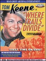 Where Trails Divide - Robert North Bradbury