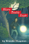 Where Trouble Leads: A Jennifer Bannon Mystery