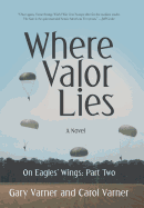 Where Valor Lies: On Eagles' Wings: Part Two