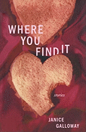 Where You Find It: Stories