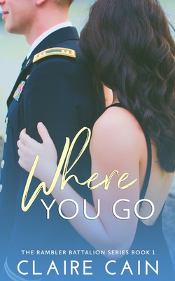 Where You Go - Cain, Claire