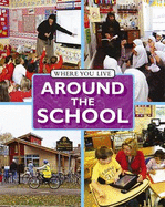 Where You LIve: Around The School