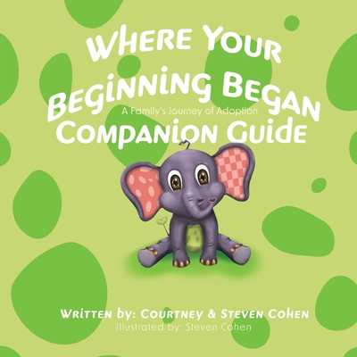 Where Your Beginning Began - Companion Guide - Cohen, Courtney