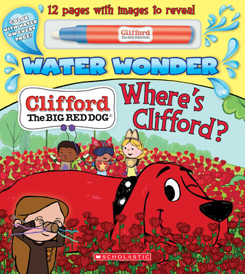Where's Clifford? (a Clifford Water Wonder Storybook) - Bridwell, Norman (Illustrator), and Sparks, Kara