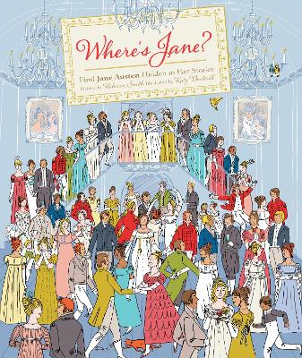 Where's Jane?: Find Jane Austen Hidden in Her Stories - Smith, Rebecca