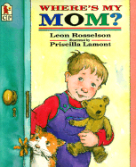 Where's My Mom? - Rosselson, Leon