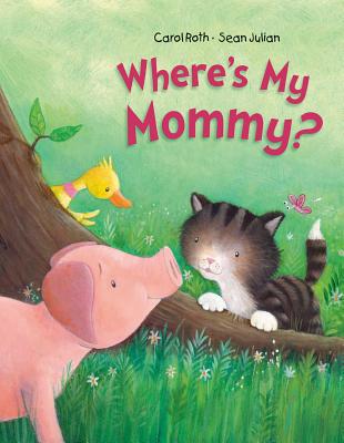 Where's My Mommy? - Roth, Carol