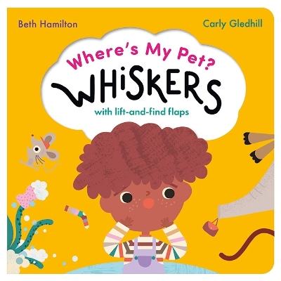 Where's My Pet? Whiskers: A lift-and-find flap book - Hamilton, Beth