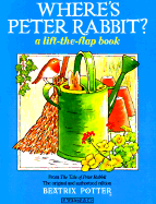 Where's Peter Rabbit?: A Lift-the-flap Book