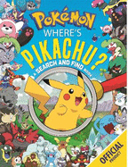 Where's Pikachu? A Search and Find Book: Official Pokemon