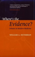 Where's the Evidence?: Convtroversies in Modern Medicine